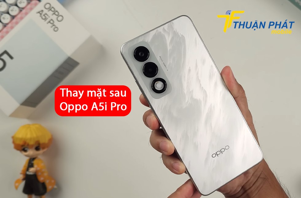 Thay mặt sau Oppo A5i Pro