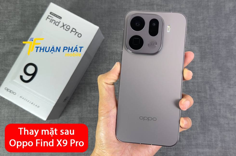 Thay mặt sau Oppo Find X9 Pro