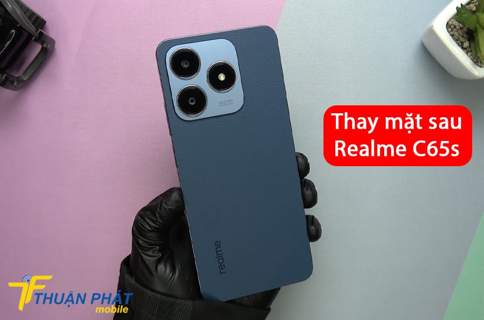 Thay mặt sau Realme C65s