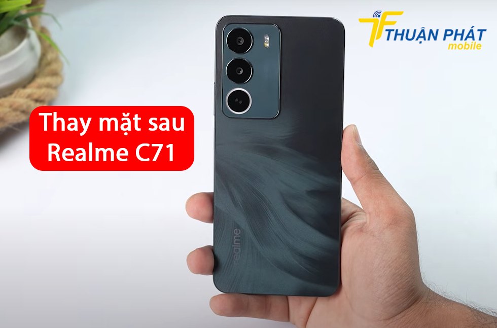 Thay mặt sau Realme C71