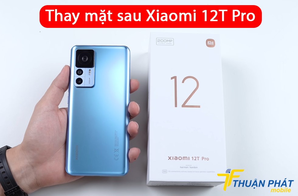 Thay mặt sau Xiaomi 12T Pro