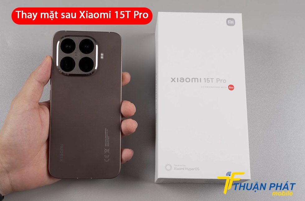 Thay mặt sau Xiaomi 15T Pro