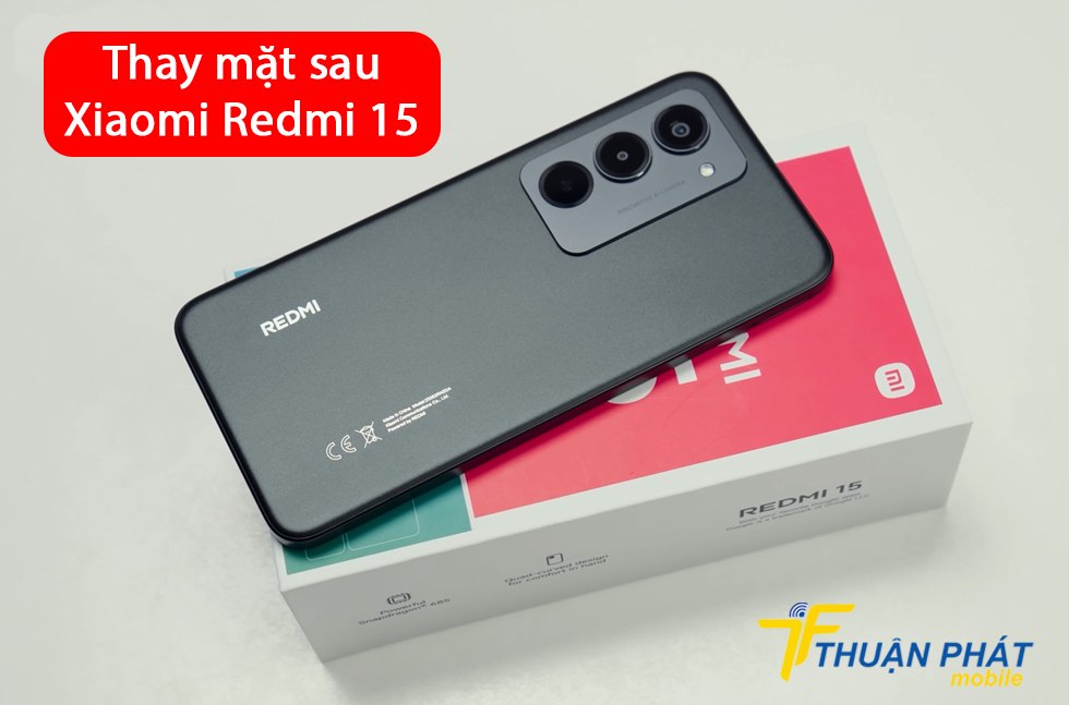 Thay mặt sau Xiaomi Redmi 15