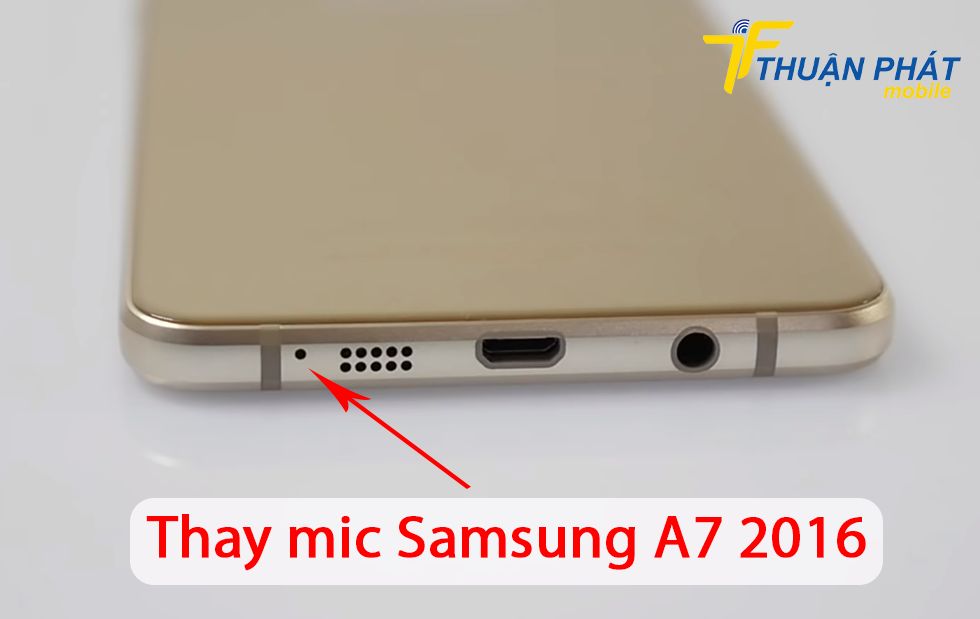 Thay mic Samsung A7 2016
