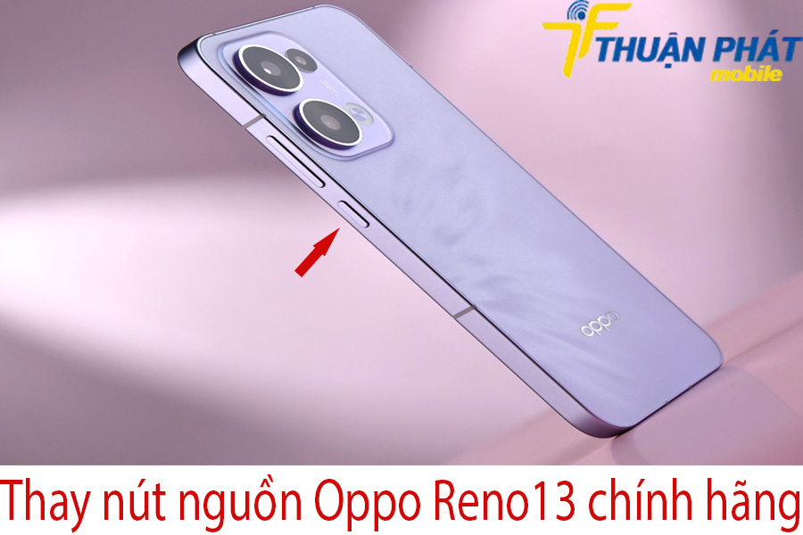 Thay nút nguồn Oppo Reno13 chính hãng