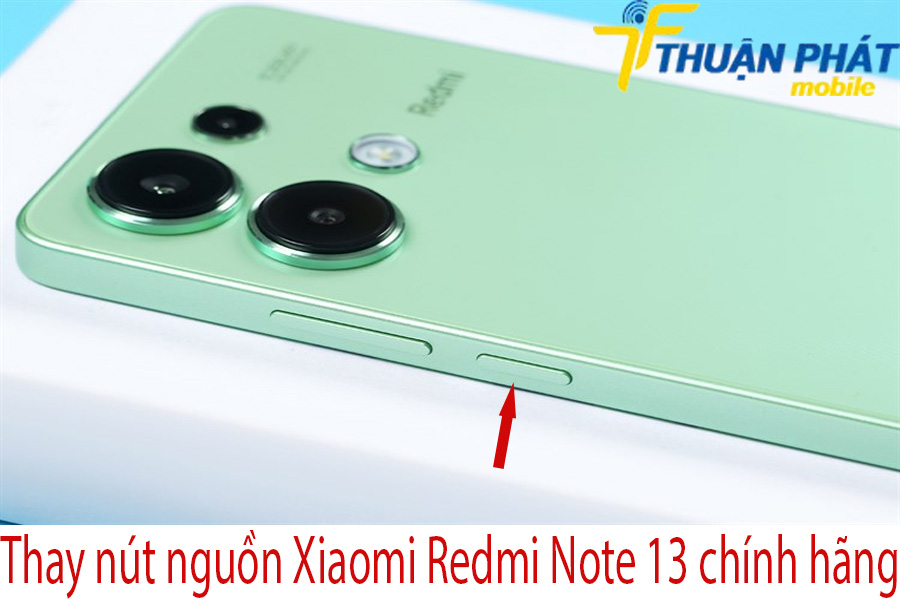 Thay nút nguồn Xiaomi Redmi Note 13 chính hãng