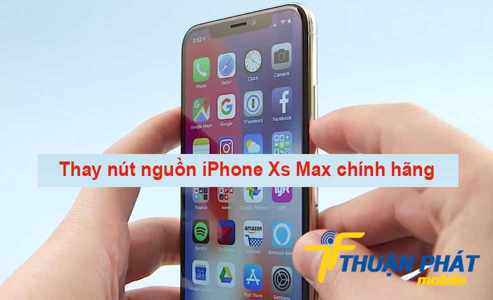 Thay nút nguồn iPhone Xs Max chính hãng