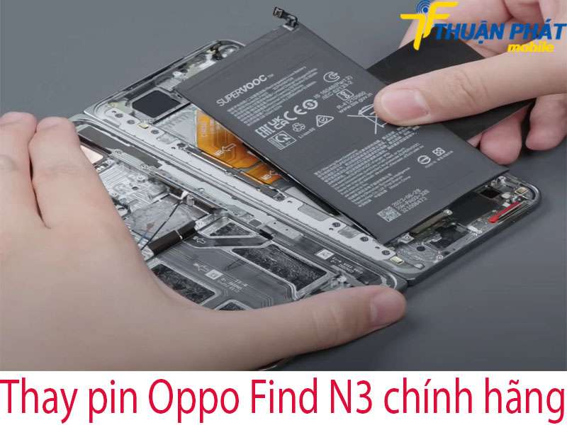 Thay pin Oppo Find N3 tại Thuận Phát Mobile