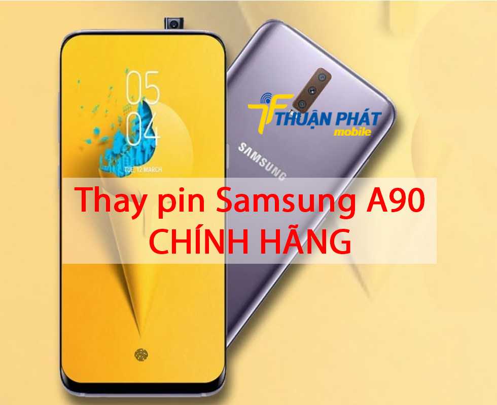 Thay pin Samsung A90 chính hãng