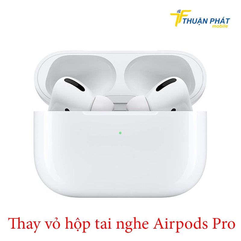 Thay vỏ hộp tai nghe Airpods Pro