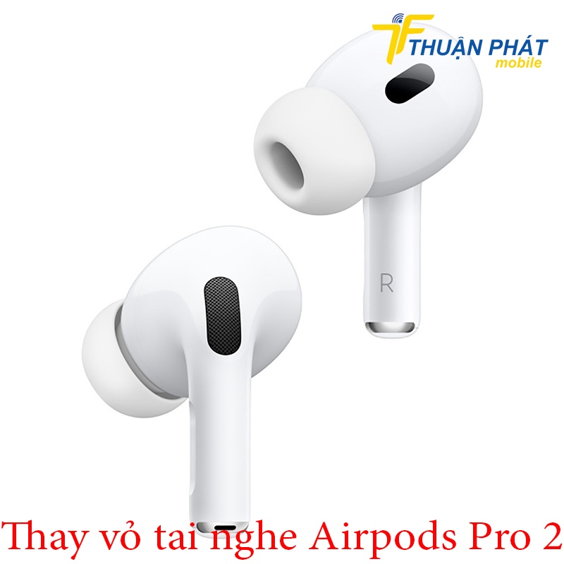 Thay vỏ tai nghe Airpods Pro 2