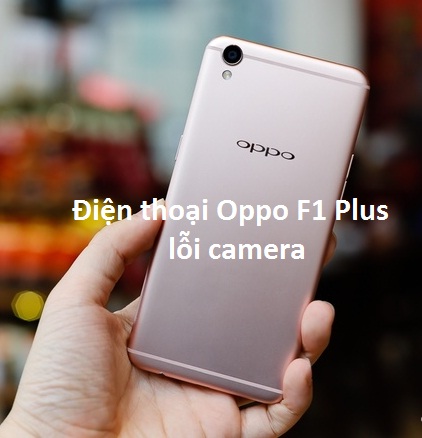 oppo f1 plus loi camera