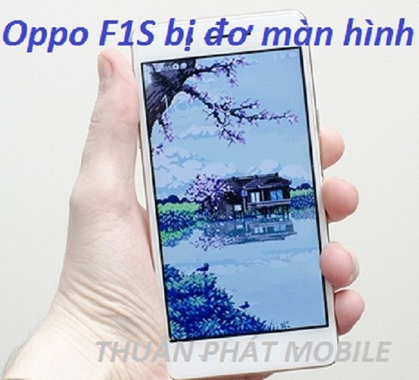 oppo f1s bi do man hinh