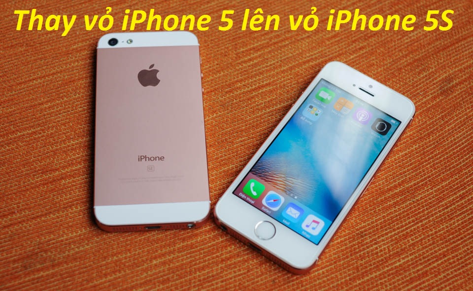 Độ vỏ iPhone 5, iPhone 5s thành iPhone SE - Huy Dũng Bình Tân