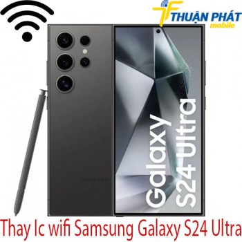 Thay-Ic-wifi-Samsung-Galaxy-S24-Ultra