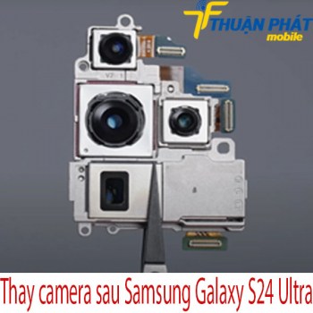 Thay-camera-sau-Samsung-Galaxy-S24-Ultra