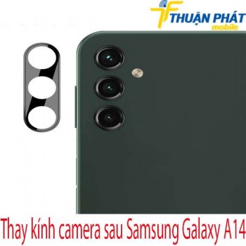 Thay-kinh-camera-sau-Samsung-Galaxy-A14