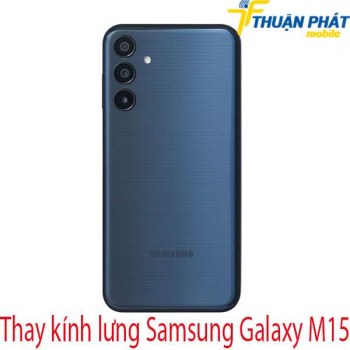 Thay-kinh-lung-Samsung-Galaxy-M15