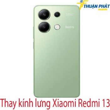Thay-kinh-lung-Xiaomi-Redmi-13