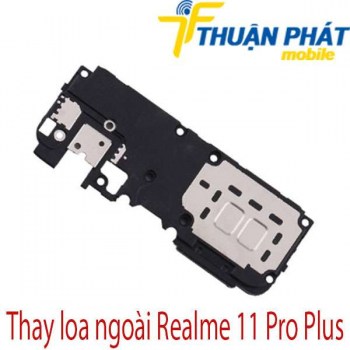 Thay-loa-ngoai-Realme-11-Pro-Plus