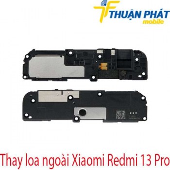Thay-loa-ngoai-Xiaomi-Redmi-13-Pro