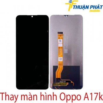 Thay-man-hinh-Oppo-A17k