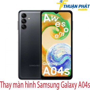 Thay-man-hinh-Samsung-Galaxy-A04s