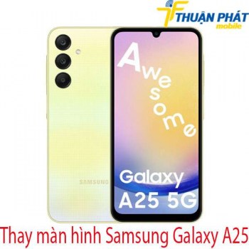 Thay-man-hinh-Samsung-Galaxy-A25