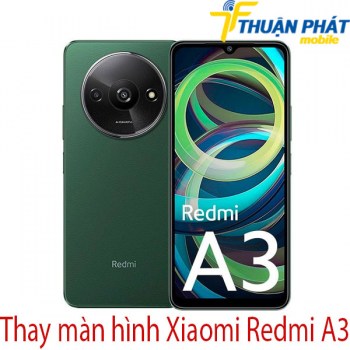 Thay-man-hinh-Xiaomi-Redmi-A3