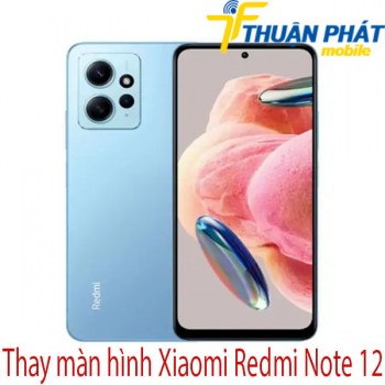 Thay-man-hinh-Xiaomi-Redmi-Note-12