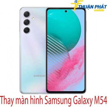 Thay-man-hinh-samsung-Galaxy-M54