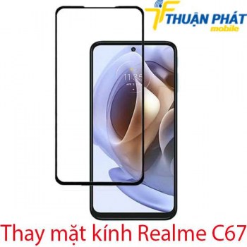 Thay-mat-kinh-Realme-C67