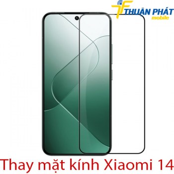 Thay-mat-kinh-Xiaomi-14