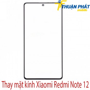 Thay-mat-kinh-Xiaomi-Redmi-Note-12