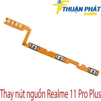 Thay-nut-nguon-Realme-11-Pro-Plus