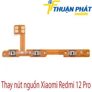 Thay-nut-nguon-Xiaomi-Redmi-12-Pro