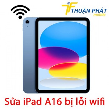 sua-ipad-a16-bi-loi-wifi