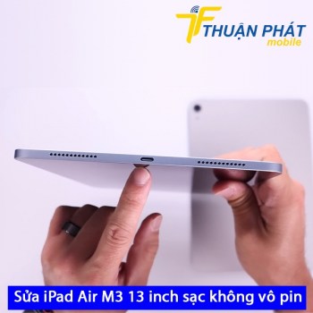sua-ipad-air-m3-13-inch-sac-khong-vo-pin