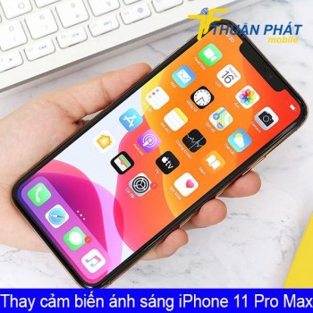 thay-cam-bien-anh-sang-iphone-11-pro-max