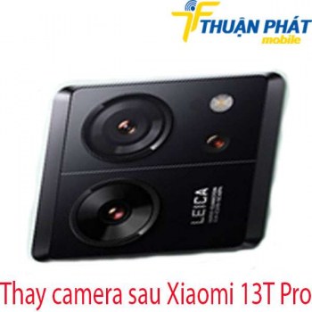 thay-camera-sau-Xiaomi-13T-Pro