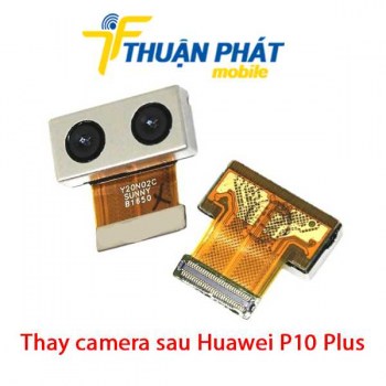 thay-camera-sau-huawei-p10-plus