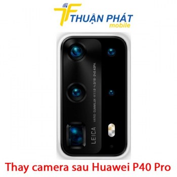 thay-camera-sau-huawei-p40-pro