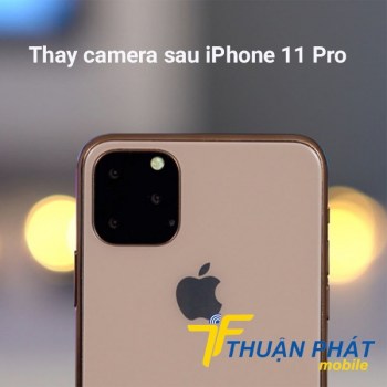 thay-camera-sau-iphone-11-pro
