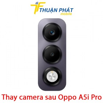 thay-camera-sau-oppo-a5i-pro