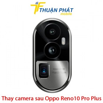 thay-camera-sau-oppo-reno10-pro-plus