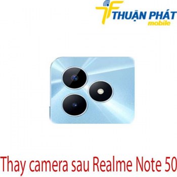 thay-camera-sau-realme-Note-50