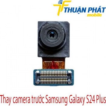 thay-camera-truoc-Samsung-Galaxy-S24-Plus