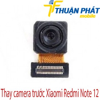 thay-camera-truoc-Xiaomi-Redmi-Note-12
