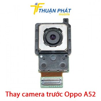 thay-camera-truoc-oppo-a52