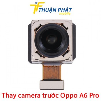 thay-camera-truoc-oppo-a6-pro